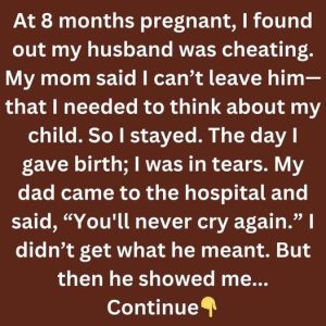 How My Dad Helped Me Escape My Cheating Husband and Start a New Life: The Night He Showed Up Without a Word, Packed My Bags, and Proved That a Father’s Love Can Rescue You When You’ve Forgotten What Freedom Feels Like